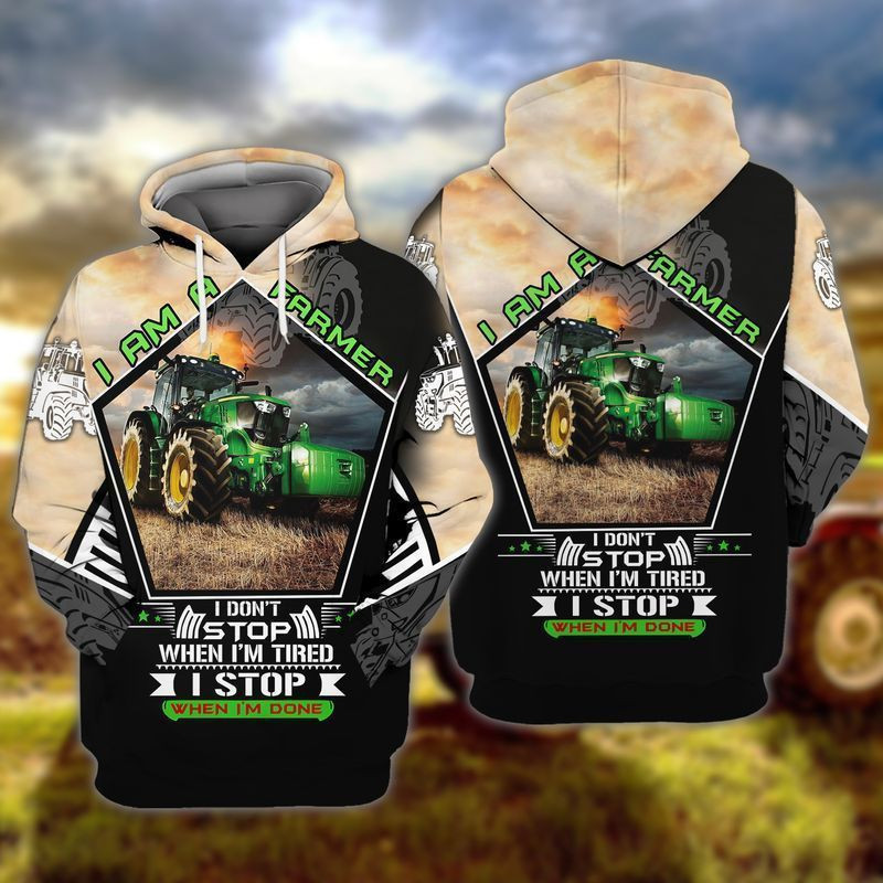 I Am A Farmer I Don’t Stop When I Am Tired T Stop When I Am Done Tractor  3d Hoodie Zip Hoodie