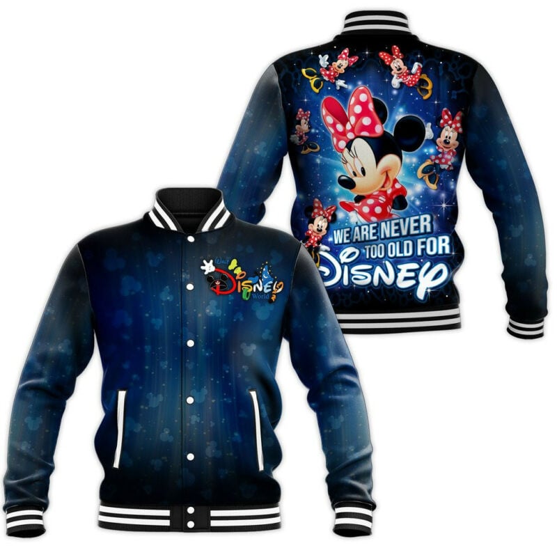 We Are Never Too Old For Minnie Baseball Jacket