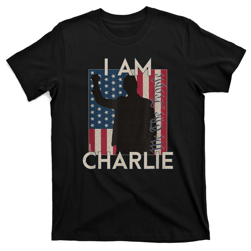 I Am Charlie T-Shirt We The People Will Remember Charlie T-Shirt