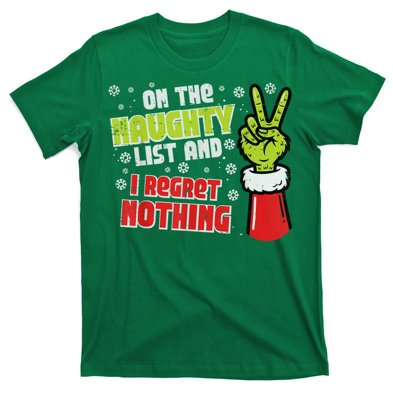 Christmas On Naughty List Regret Nothing Xmas T-Shirt