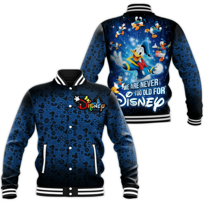We Are Never Too Old For Donald Baseball Jacket