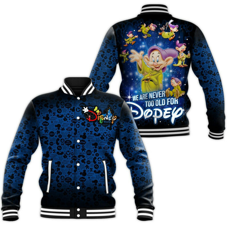 We Are Never Too Old For Dopey Baseball Jacket