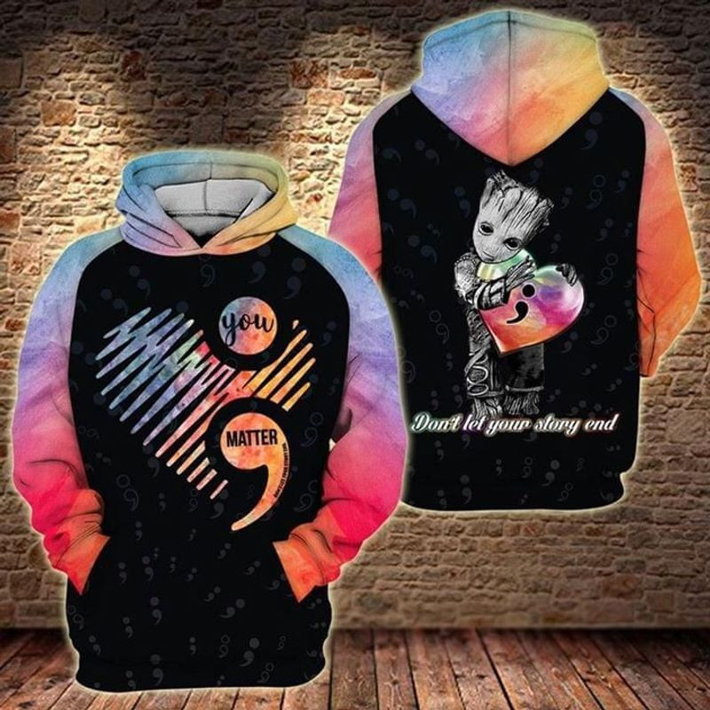 Suicide Prevention You Matter Don’t Let Your Story End Baby Groot 3d Hoodie 2