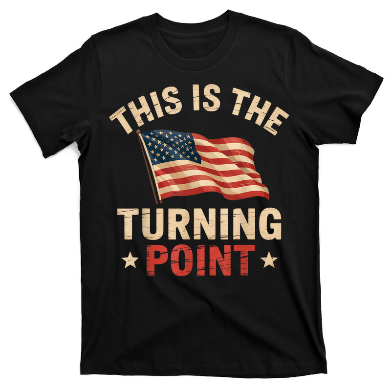 This Is The Turning Point T-Shirt