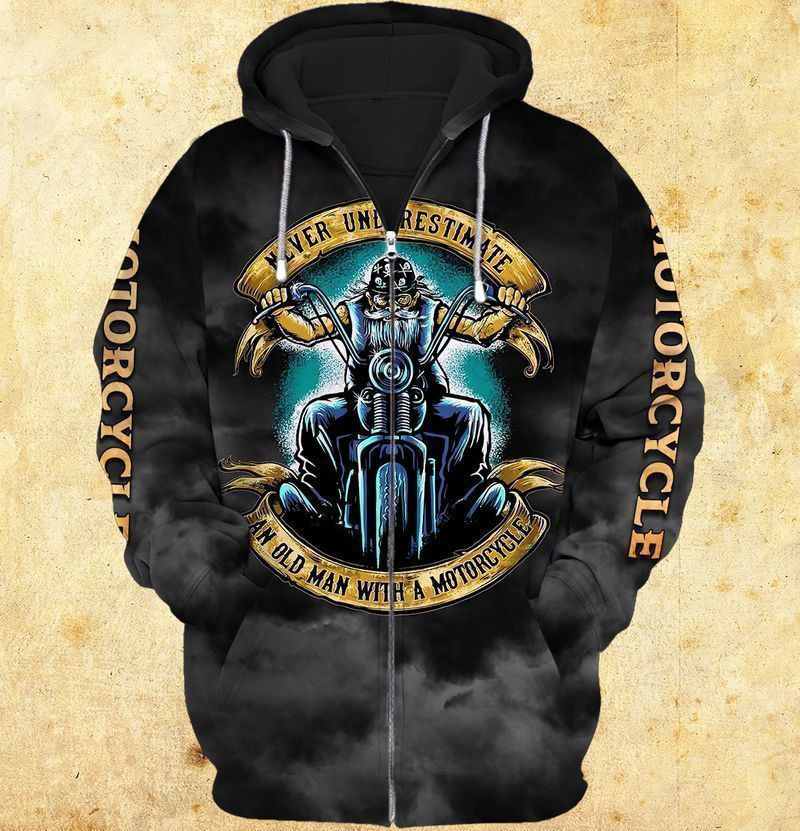 Old Man And Motorcycle Never Underestimate An Old Man With A Motorcycle 3d Hoodie Zip Hoodie