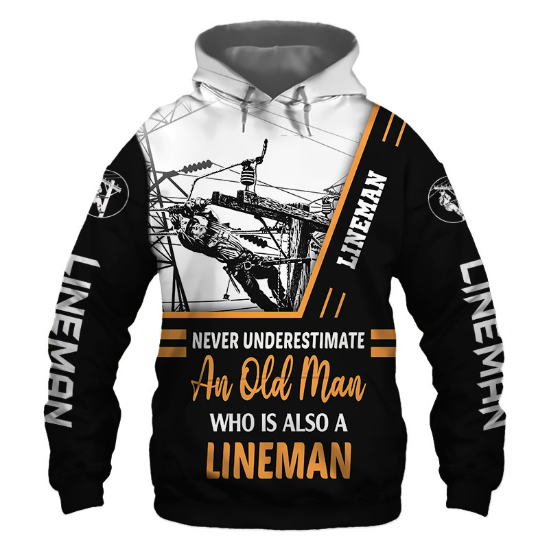 Lineman Never Underestimate an Old Man 3D All Over Print Hoodie & Zip Hoodie