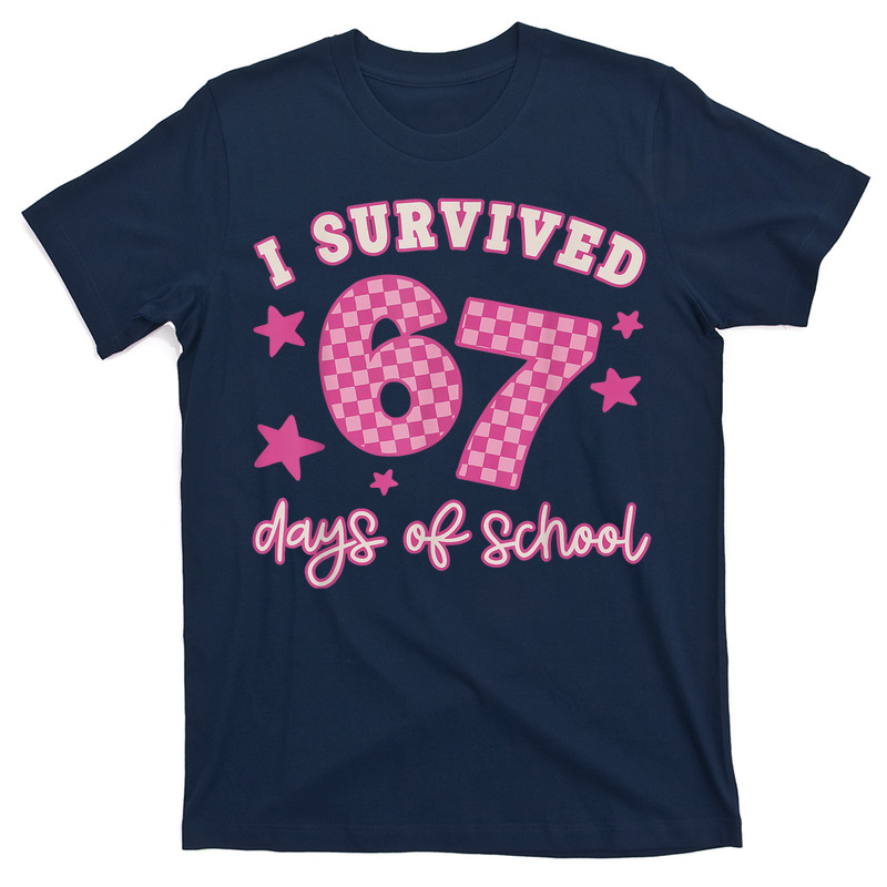 I Survived 67 Days Of School Funny 67 Teachers Students Meme T-Shirt