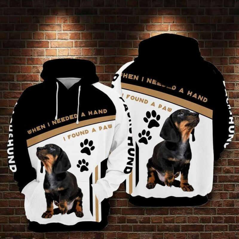 Dachshund When I Needed A Hand I Found A Paw 1 Over Print 3d Hoodie Zip Hoodie