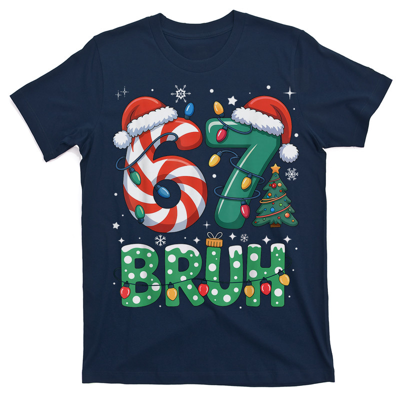 Bruh 67 Six Seven 6 7 Meme Christmas T-Shirt