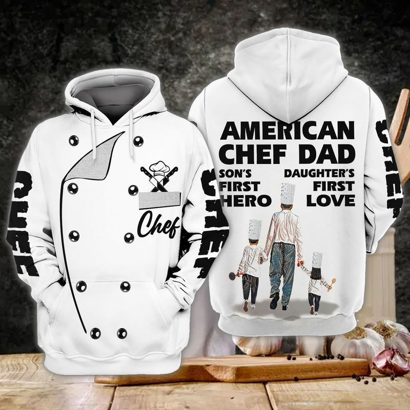 Chef American Chef Dad Son’s Daughter’s First Hero First Love  3d Hoodie Zip Hoodie
