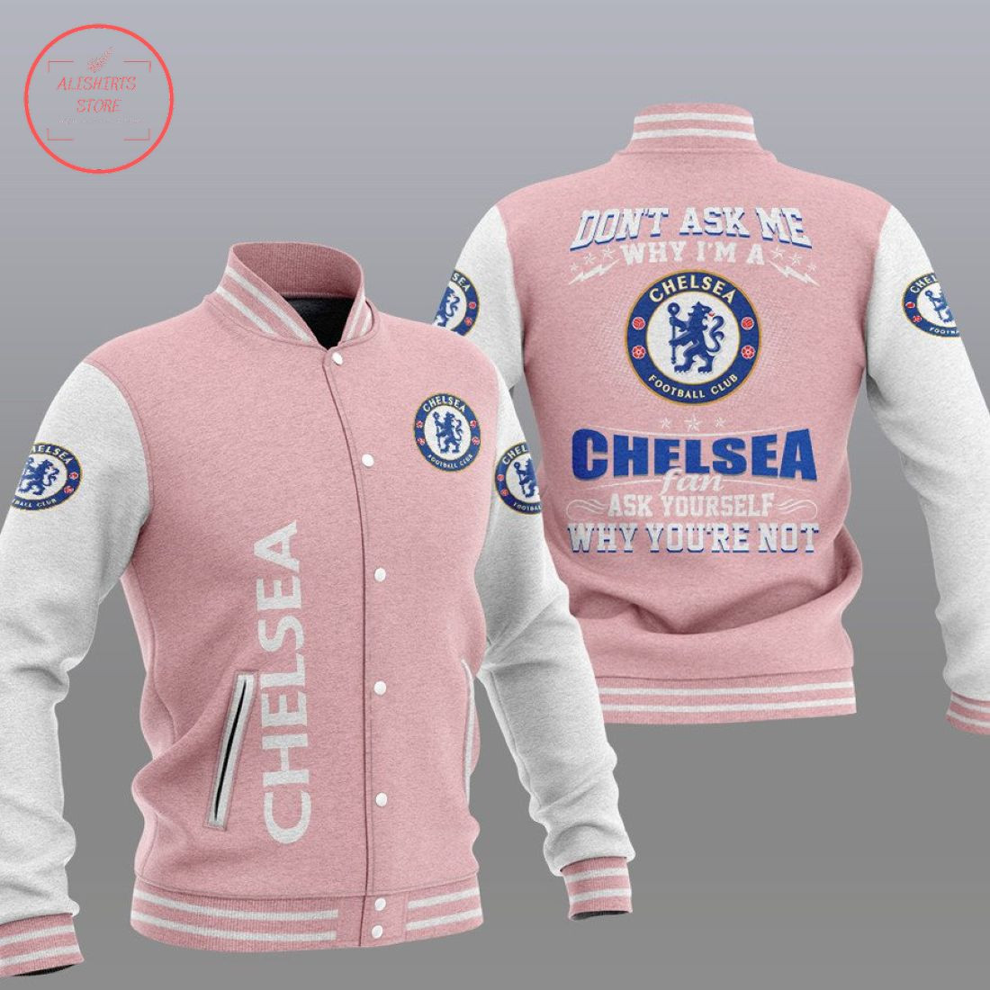 Chelsea FC Pink Don't Ask Me Baseball Jacket