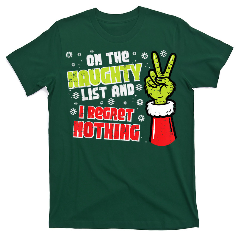 Christmas On Naughty List Regret Nothing Xmas T-Shirt