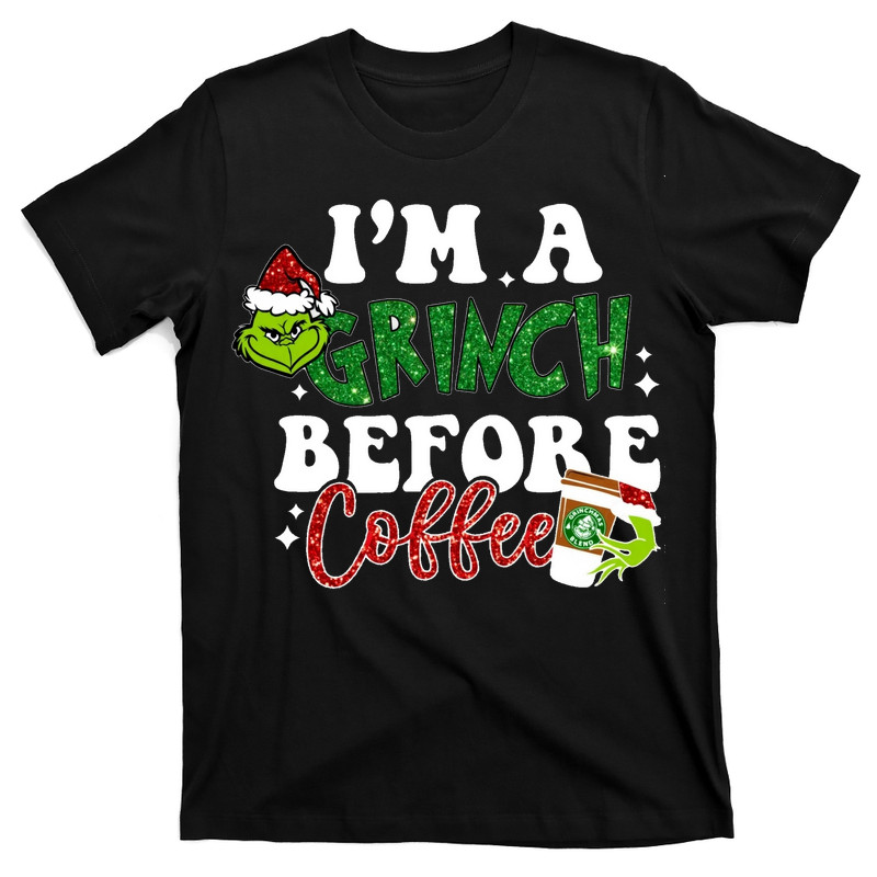 Grinch Before Coffee T-Shirt