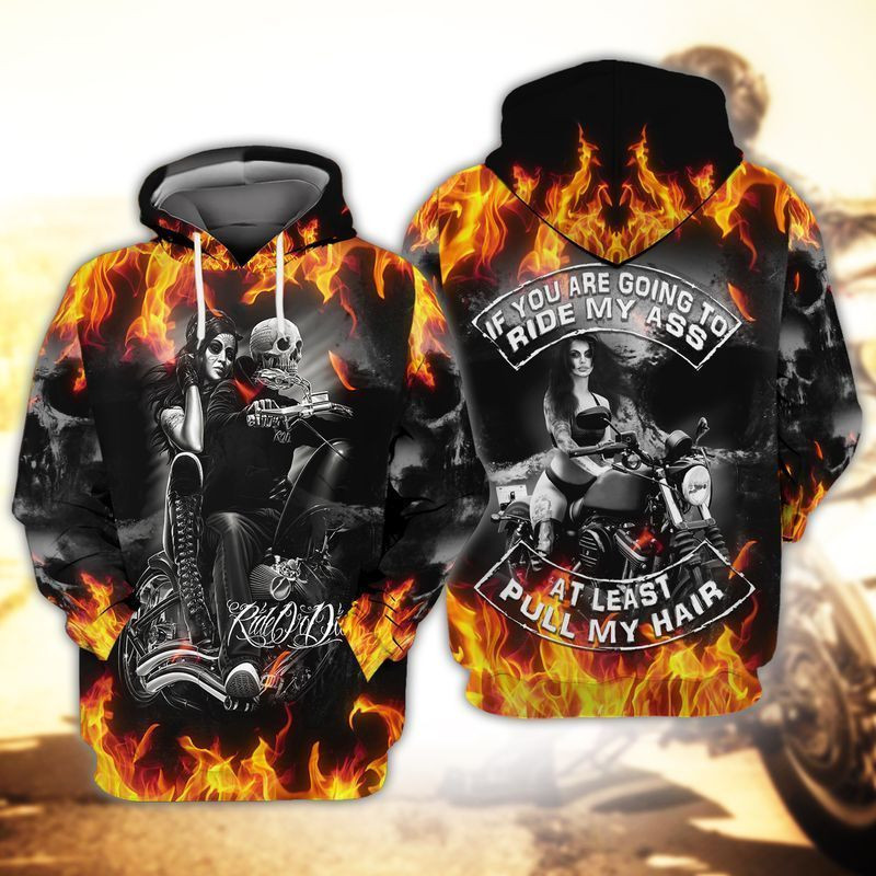 Biker Lady If You Are Going To Ride My Ass At Least Pull My Hair 3d Hoodie Zip Hoodie
