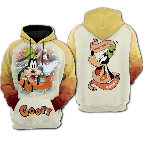 Never Too Old For Goofy Cartoon 2k753 Lover Gift,goofy Mickey Mouse All Over Print 3d Hoodie 2625