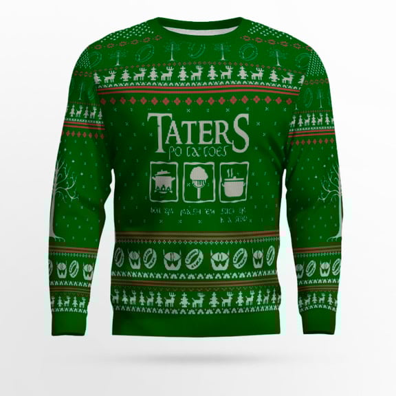 Taters Potatoes Ugly Sweater- Taters Potatoes Sweater- Christmas Sweater- Lord Of The Rings Green