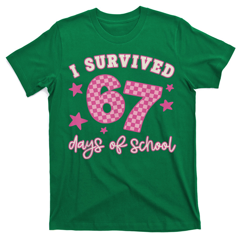 I Survived 67 Days Of School Funny 67 Teachers Students Meme T-Shirt