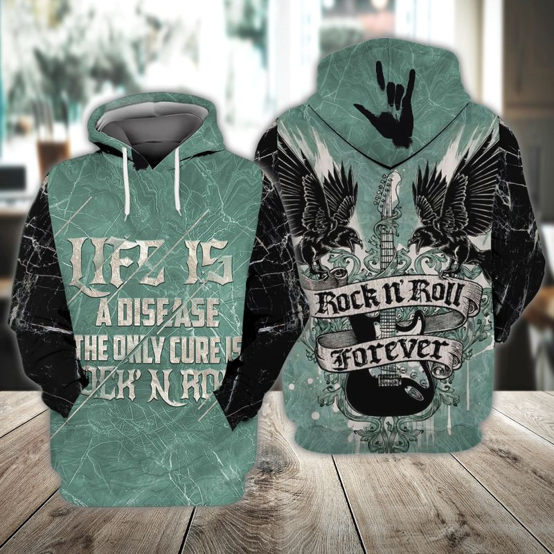 Rock N Roll Forever Life Is A Disease The Only Cure Is Rock N Roll 3d Hoodie Zip Hoodie