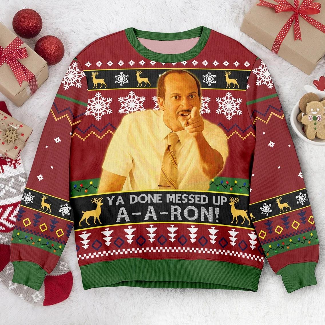 Key And Peele Ugly Christmas Sweater Ya Done Messed Up Aaron Movie Quote Ugly Christmas Sweater