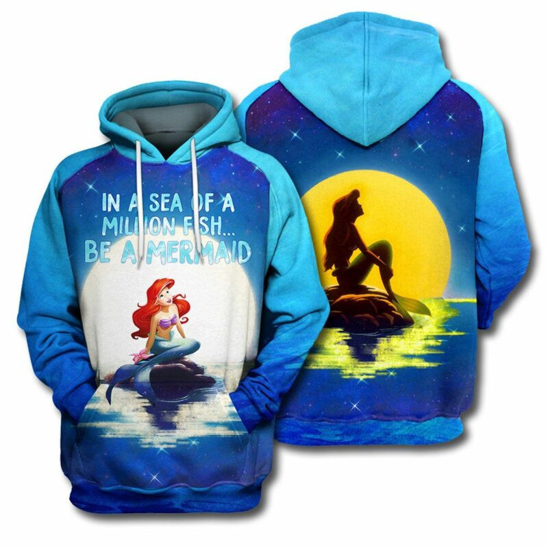 The Little Mermaid In A Sea Of A Million Fish Be A Mermaid 3d Hoodie Zip Hoodie