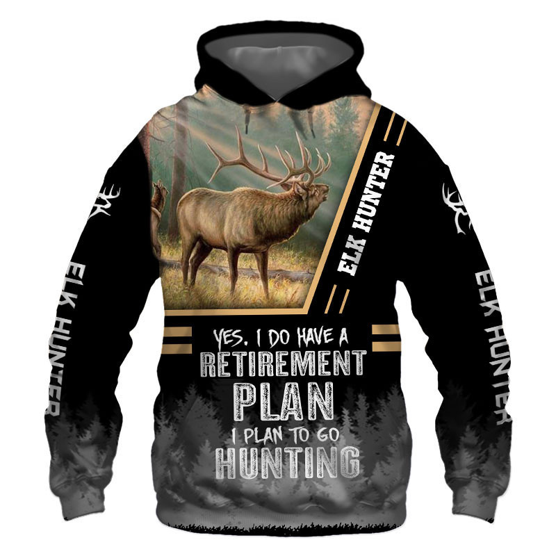 Elk Hunter Yes I Do Have A Retirement Plan 3D All Over Print Hoodie & Zip Hoodie