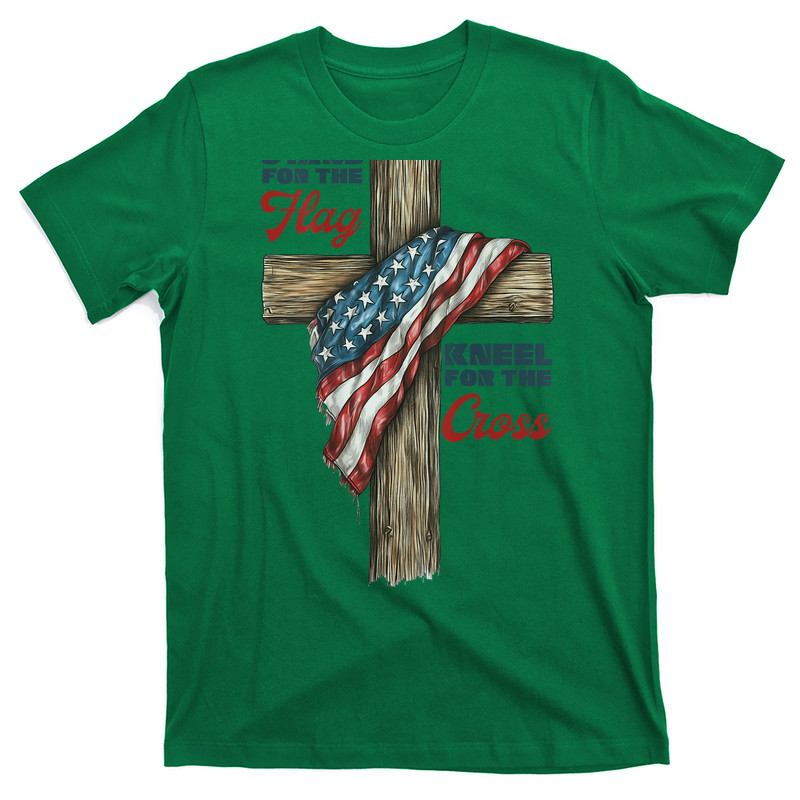Stand For The Flag Kneel For The Cross T-Shirt