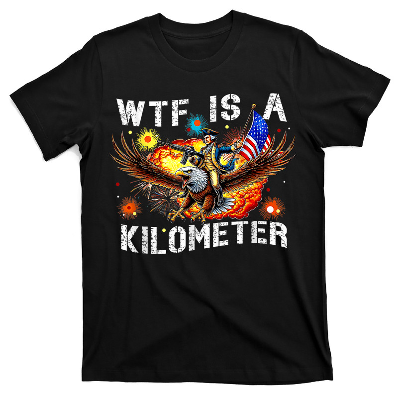 WTF Is A Kilometer T-Shirt