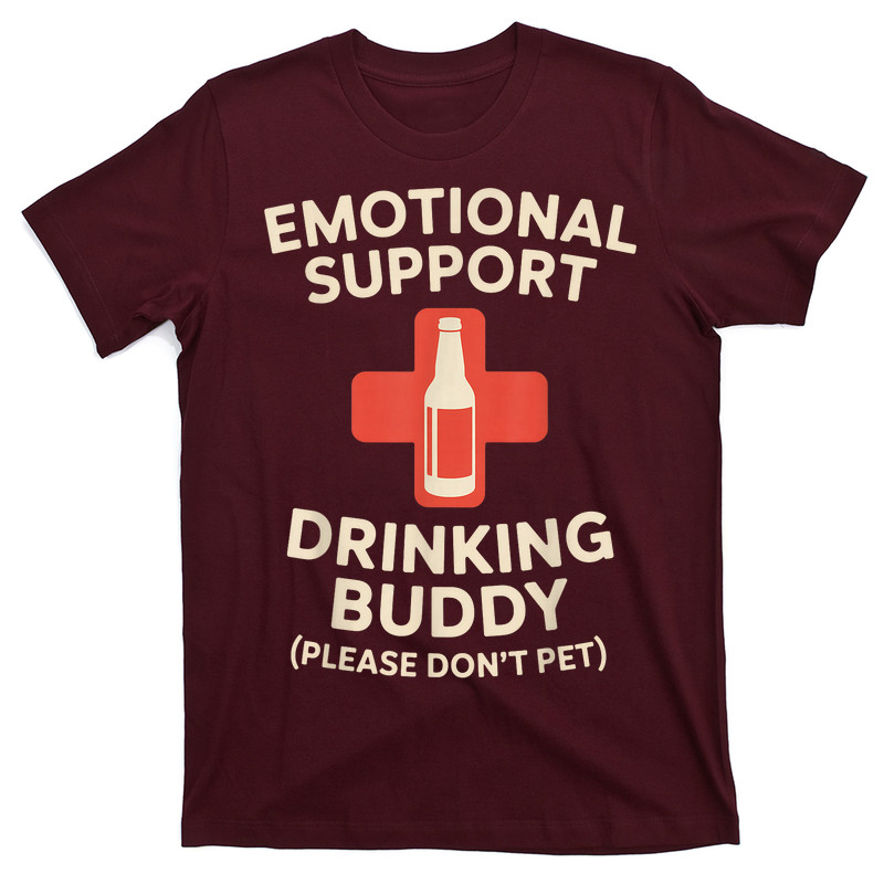 Emotional Support Drinking Buddy T-Shirt