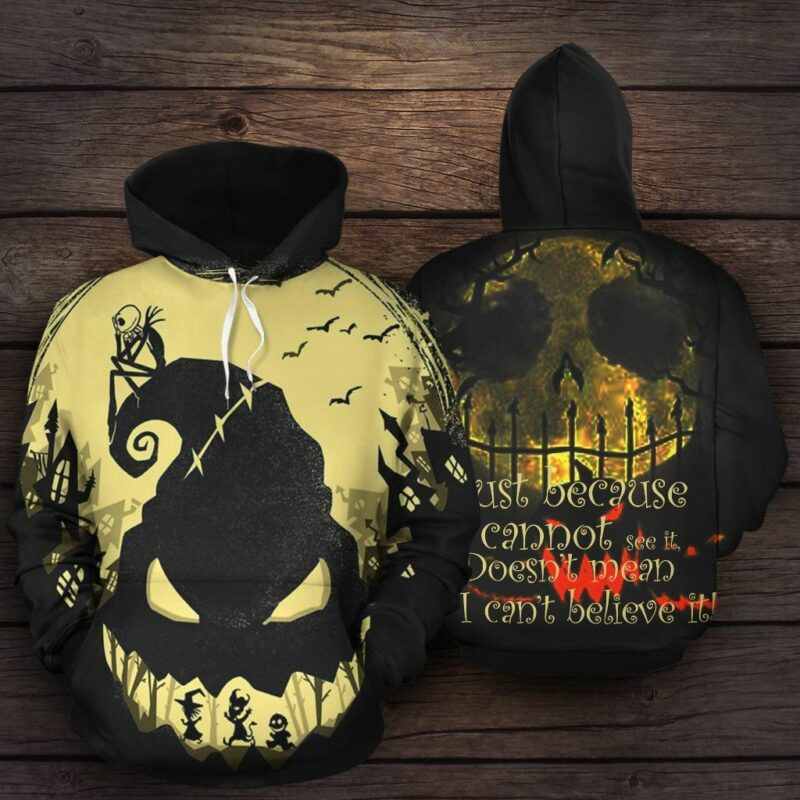 Oogie Boogie Nightmare Before Christmas Halloween Just Because Cannot See It Doesn't Mean I Can't Believe It Over Print 3d Hoodie Zip Hoodie
