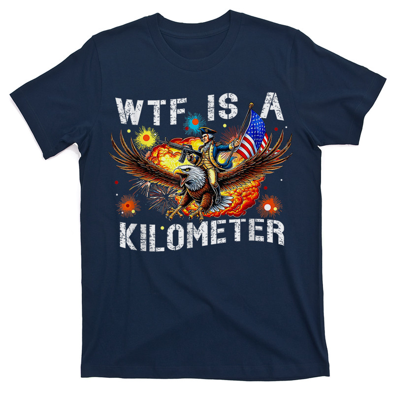 WTF Is A Kilometer T-Shirt