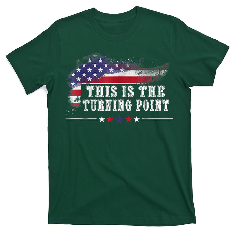 This Is The Turning Point American Flag T-Shirt