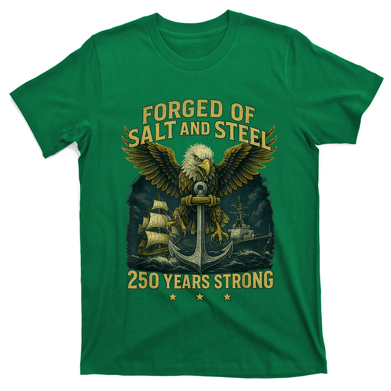Forged Of Salt And Steel U.S. Naval Ships 250th Anniversary T-Shirt.PNG