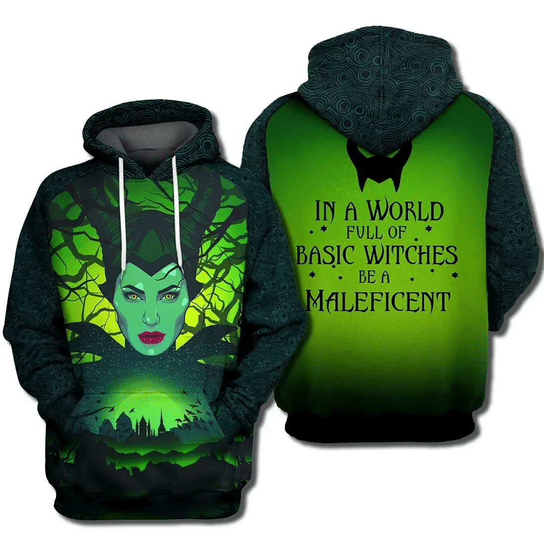 Maleficent In A World Full Of Basic Witches Be A Maleficent 3d Hoodie Zip Hoodie 195
