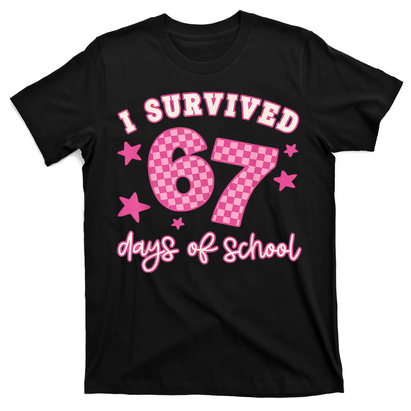 I Survived 67 Days Of School Funny 67 Teachers Students Meme T-Shirt