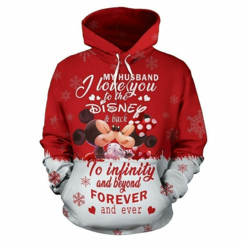 Mickey My Husband I Love You To The And Back To Infinity And Beyond Forever And Ever 3d Hoodie Zip Hoodie