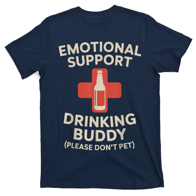 Emotional Support Drinking Buddy T-Shirt