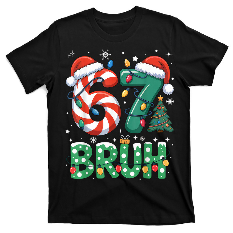 Bruh 67 Six Seven 6 7 Meme Christmas T-Shirt