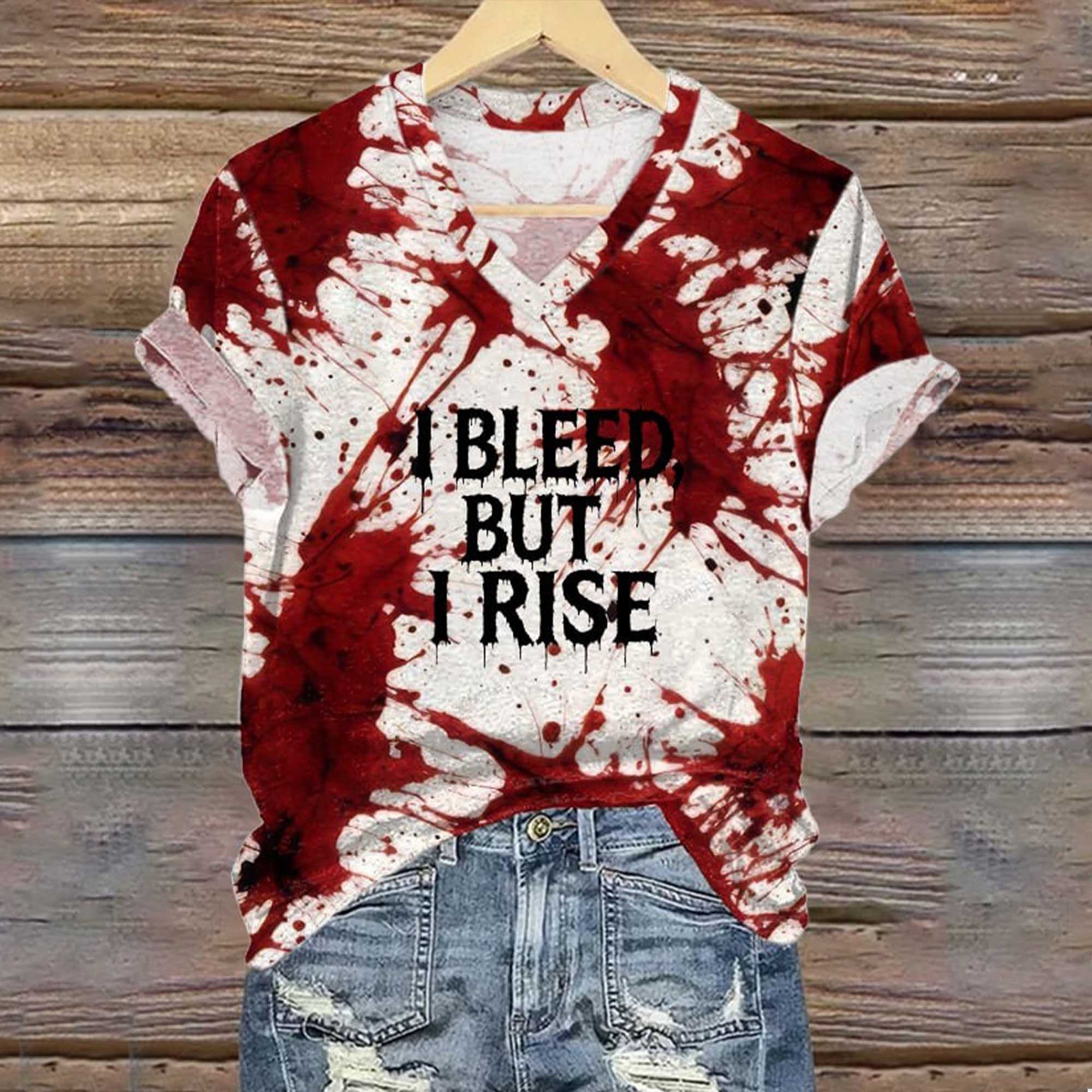 I Bleed But I Rise Bloodstained Shirt
