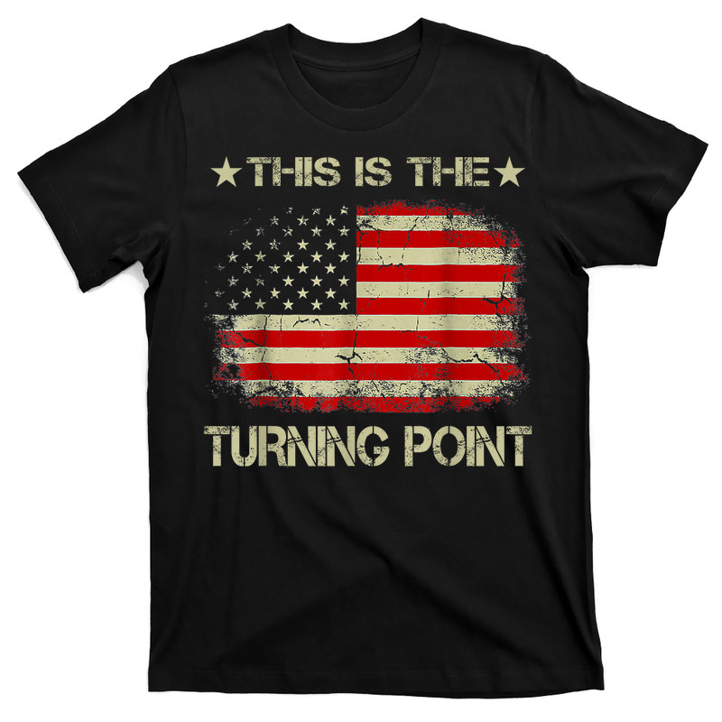 This Is The Turning Point American Flag Vintage Tee T-Shirt