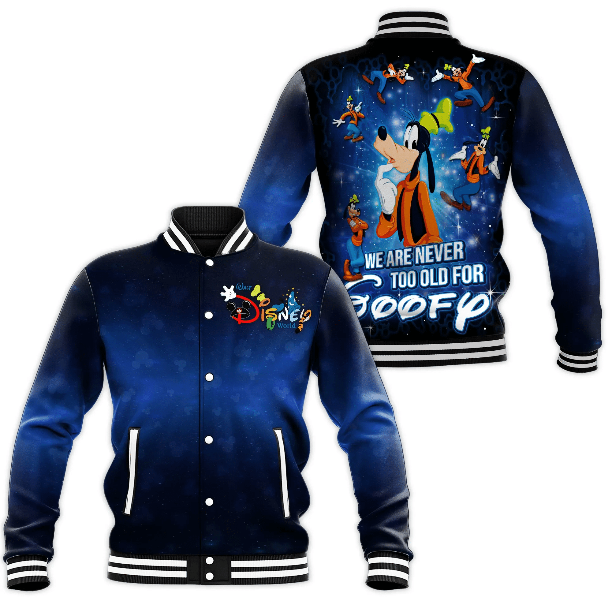 Goofy We Are Never Too Old For Goofy Disney Cartoon 519 Gift Lover Baseball Jacket