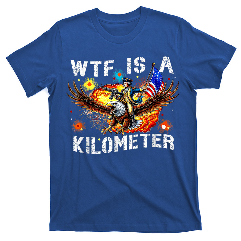 WTF Is A Kilometer T-Shirt