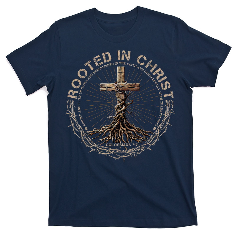 Rooted In Christ Shirt T-Shirt