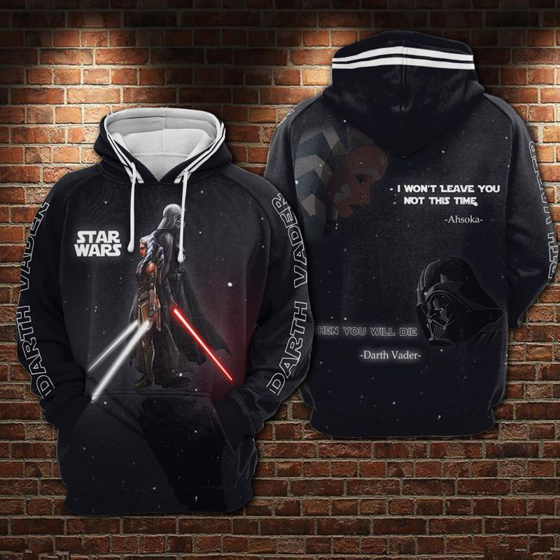 Darth Vader Vs Ahsoka Star Wars I Won’t Leave You Not This Time Then You Will Die Over Print 3d Hoodie Zip Hoodie