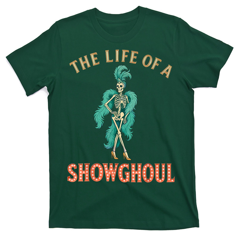 The Life Of A Showghoul T-Shirt