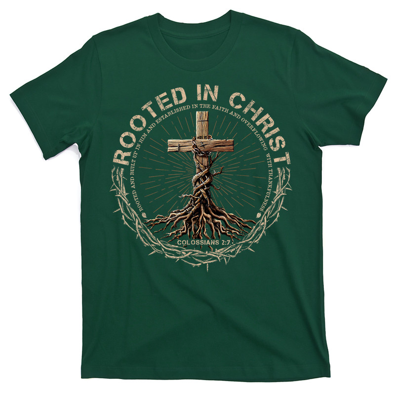 Rooted In Christ Shirt T-Shirt