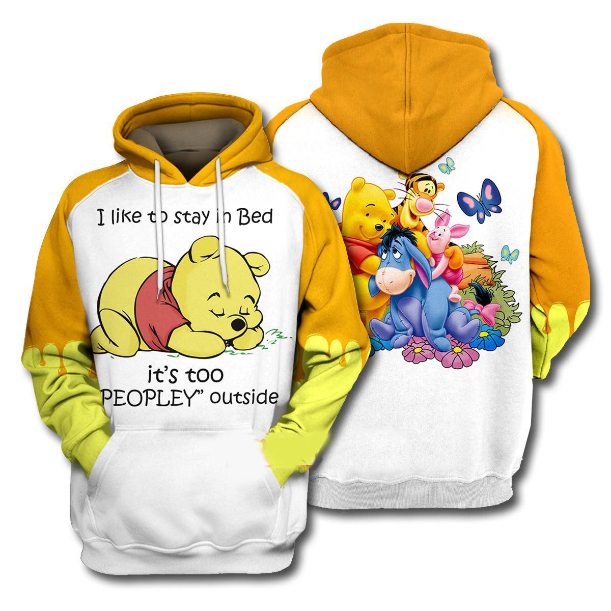Lazy Pooh Bear I Like To Stay In Bed, It's Too Peopley Outside, Winnie The Pooh All Over Print Hoodie