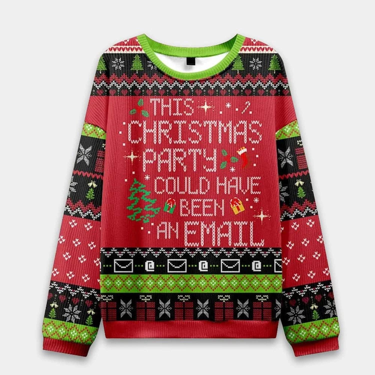 This Party Could Have Been an Email Ugly Christmas Sweater