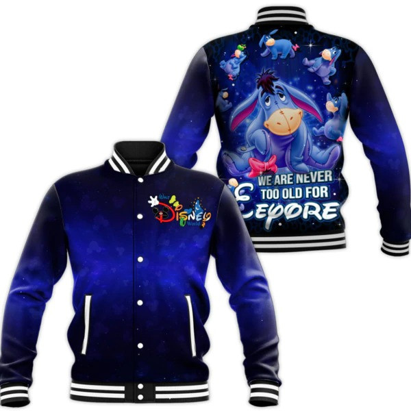 Eeyore Winnie The Pooh Cartoon, We Are Never Too Old For Eeyore Gift Lover Baseball Jacket 515