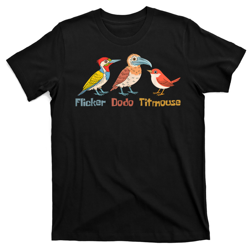 Flicker Dodo Titmouse Bird T-Shirt
