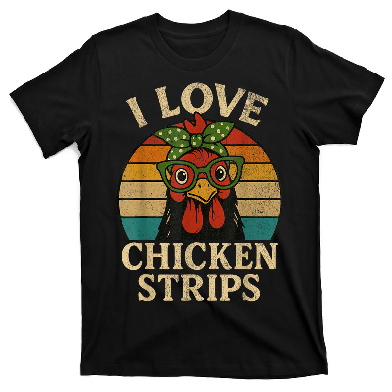 I Love Chicken Strips T-Shirt